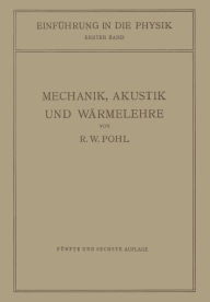 Title: Einführung in die Mechanik, Akustik und Wärmelehre, Author: Robert Wichard Pohl