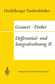 Title: Differential- und Integralrechnung II: Differentialrechnung in mehreren Verï¿½nderlichen Differentialgleichungen, Author: Hans Grauert