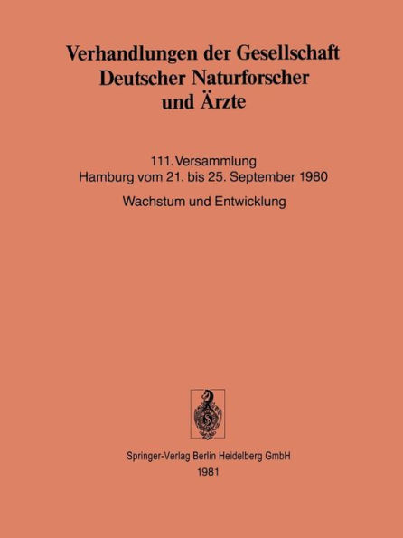 Verhandlungen der Gesellschaft Deutscher Naturforscher und Ärzte: 111. Versammlung Hamburg vom 21. bis 25. September 1980