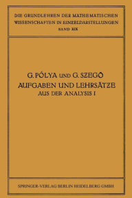 Title: Aufgaben und Lehrsätze aus der Analysis: Erster Band: Reihen · Integralrechnung Funktionentheorie, Author: James Allister Jenkins