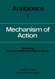 Title: Antibiotics: Volume I Mechanism of Action, Author: David Gottlieb