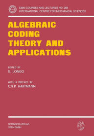 Title: Algebraic Coding Theory and Applications, Author: Carlos R. P. Hartmann