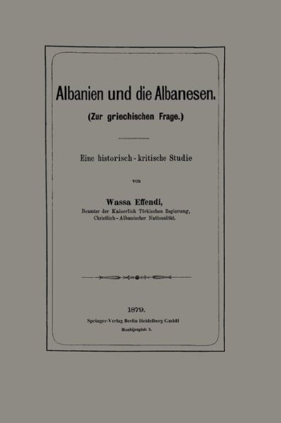 Albanien und die Albanesen: Eine historisch - kritische Studie