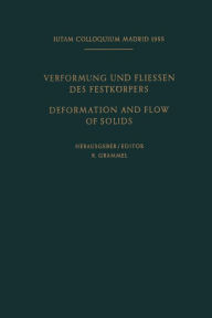 Title: Internationale Union für Theoretische und Angewandte Mechanik / International Union of Theoretical and Applied Mechanics: Verformung und Fliessen des Festkörpers / Deformation and flow of Solids, Author: R. Grammel