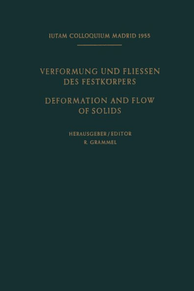 Internationale Union für Theoretische und Angewandte Mechanik / International Union of Theoretical and Applied Mechanics: Verformung und Fliessen des Festkörpers / Deformation and flow of Solids