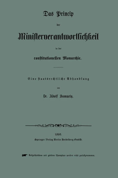 Das Princip der Ministerverantwortlichkeit in der constitutionellen Monarchie