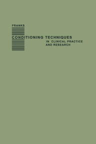 Title: Conditioning Techniques in Clinical Practice and Research, Author: Leo Alexander