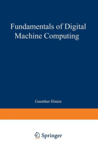 Title: Fundamentals of Digital Machine Computing, Author: Guenter Hintze
