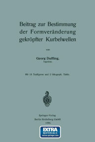 Title: Beitrag zur Bestimmung der Formveränderung gekröpfter Kurbelwellen, Author: Georg Duffing