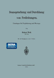 Title: Beanspruchung und Durchhang von Freileitungen: Unterlagen für Projektierung und Montage, Author: Robert Weil