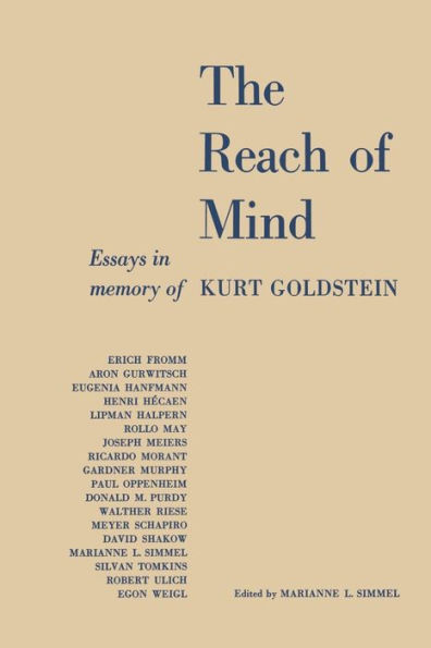The Reach of Mind: Essays in Memory of Kurt Goldstein