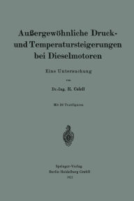 Title: Außergewöhnliche Druck- und Temperatursteigerungen bei Dieselmotoren: Eine Untersuchung, Author: Richard Colell