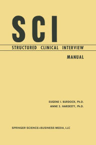 Title: SCI, Structured Clinical Interview: Manual, Author: Eugene I. Burdock