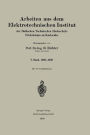 Arbeiten aus dem Elektrotechnischen Institut der Badischen Technischen Hochschule Fridericiana zu Karlsruhe: V. Band. 1927-1929