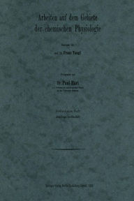 Title: Arbeiten auf dem Gebiete der chemischen Physiologie: Siebzehntes Heft, Author: Franz Tangl