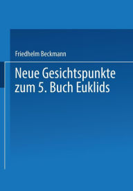 Title: Neue Gesichtspunkte zum 5. Buch Euklids, Author: Friedhelm Beckmann