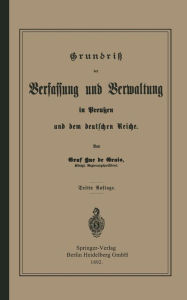 Title: Grundrisz der Verfassung und Verwaltung in Preußen und dem Deutschen Reiche, Author: Robert Achille Friedrich Hermann Hue de Grais