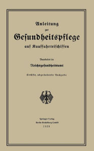 Title: Anleitung zur Gesundheitspflege auf Kauffahrteischiffen, Author: Springer Berlin Heidelberg