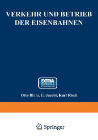 Title: Verkehr und Betrieb der Eisenbahnen, Author: Otto Blum