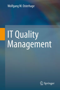 Title: IT Quality Management, Author: Wolfgang W. Osterhage