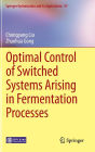 Optimal Control of Switched Systems Arising in Fermentation Processes