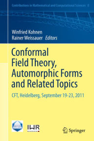 Title: Conformal Field Theory, Automorphic Forms and Related Topics: CFT, Heidelberg, September 19-23, 2011, Author: Winfried Kohnen