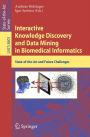 Interactive Knowledge Discovery and Data Mining in Biomedical Informatics: State-of-the-Art and Future Challenges