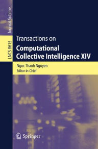 Title: Transactions on Computational Collective Intelligence XIV, Author: Ngoc Thanh Nguyen