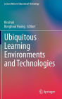 Ubiquitous Learning Environments and Technologies