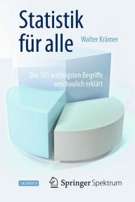 Title: Statistik für alle: Die 101 wichtigsten Begriffe anschaulich erklärt, Author: Walter Krämer