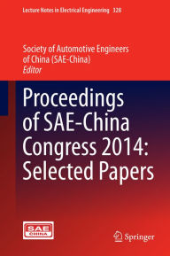 Title: Proceedings of SAE-China Congress 2014: Selected Papers, Author: Society of Automotive Engineers