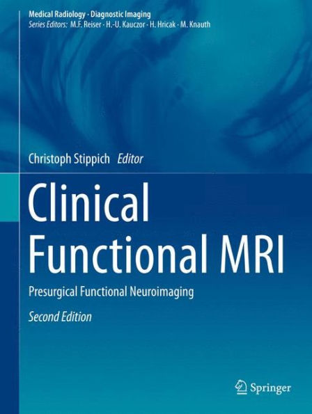 Clinical Functional MRI: Presurgical Functional Neuroimaging / Edition 2