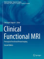 Clinical Functional MRI: Presurgical Functional Neuroimaging / Edition 2