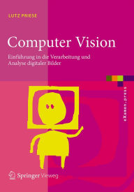 Title: Computer Vision: Einführung in die Verarbeitung und Analyse digitaler Bilder, Author: Lutz Priese