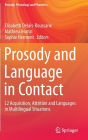 Prosody and Language in Contact: L2 Acquisition, Attrition and Languages in Multilingual Situations
