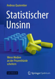 Title: Statistischer Unsinn: Wenn Medien an der Prozenthürde scheitern, Author: Andreas Quatember