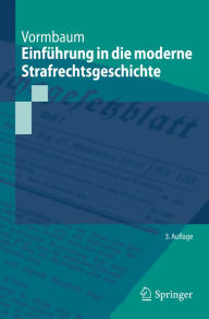 Title: Einführung in die moderne Strafrechtsgeschichte, Author: Thomas Vormbaum