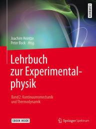Title: Lehrbuch zur Experimentalphysik Band 2: Kontinuumsmechanik und Thermodynamik, Author: Joachim Heintze