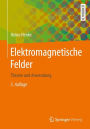 Elektromagnetische Felder: Theorie und Anwendung