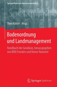 Title: Bodenordnung und Landmanagement: Handbuch der Geodäsie, herausgegeben von Willi Freeden und Reiner Rummel, Author: Theo Kötter