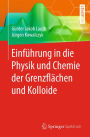 Einführung in die Physik und Chemie der Grenzflächen und Kolloide