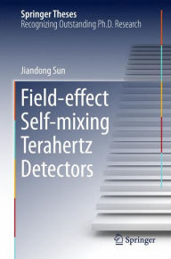 Title: Field-effect Self-mixing Terahertz Detectors, Author: Jiandong Sun