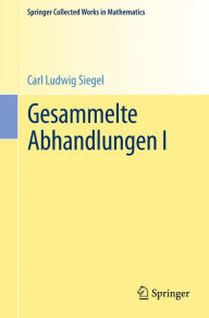 Title: Gesammelte Abhandlungen I, Author: Carl Ludwig Siegel