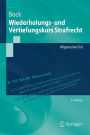 Wiederholungs- und Vertiefungskurs Strafrecht: Allgemeiner Teil