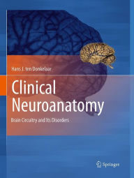 Title: Clinical Neuroanatomy: Brain Circuitry and Its Disorders, Author: Hans J. ten Donkelaar