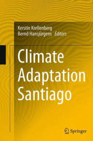 Title: Climate Adaptation Santiago, Author: Kerstin Krellenberg