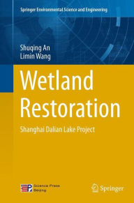 Title: Wetland Restoration: Shanghai Dalian Lake Project, Author: Shuqing An
