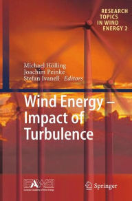 Title: Wind Energy - Impact of Turbulence, Author: Michael Hölling