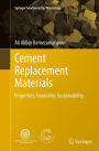 Cement Replacement Materials: Properties, Durability, Sustainability