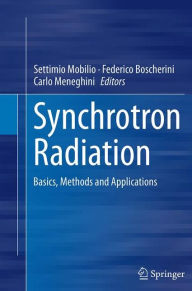 Title: Synchrotron Radiation: Basics, Methods and Applications, Author: Settimio Mobilio